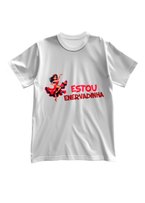 T-Shirt Mulher Estou enervadinha